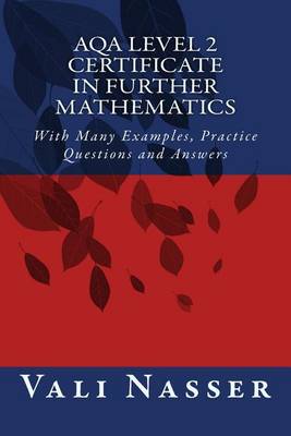 Book cover for AQA Level 2 Certificate in Further Mathematics: With Many Examples, Practice Questions and Answers