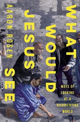 Book cover for What Would Jesus See