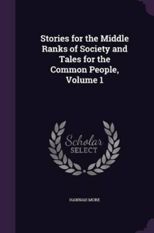 Cover of Stories for the Middle Ranks of Society and Tales for the Common People, Volume 1