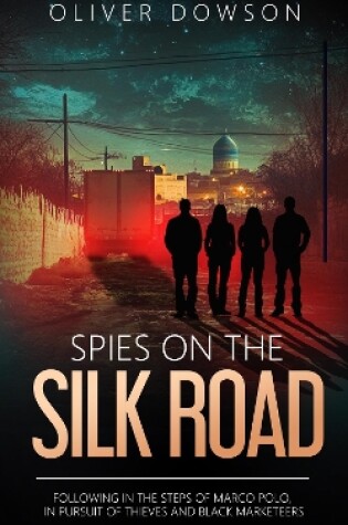 Cover of Spies on the Silk Road