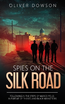 Cover of Spies on the Silk Road