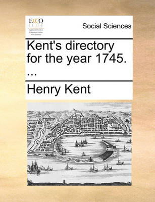 Book cover for Kent's Directory for the Year 1745. ...