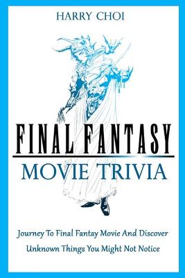 Book cover for Final Fantasy Movie Trivia