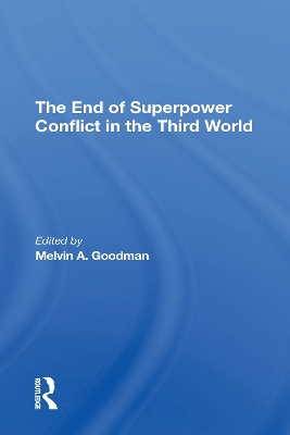 Book cover for The End Of Superpower Conflict In The Third World