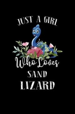 Cover of Just a Girl Who Loves Sand Lizard