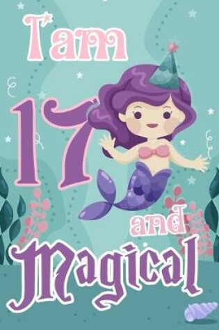 Cover of I am 17 and Magical