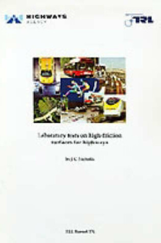 Cover of Laboratory Tests on High-Friction Surfaces for Highway (TRL 176)