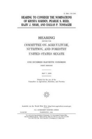 Cover of Hearing to consider the nominations of Krysta Harden, Pearlie S. Reed, Rajiv J. Shah, and Dallas P. Tonsager