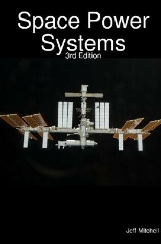 Cover of Space Power Systems: 3rd Edition