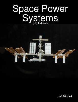 Book cover for Space Power Systems: 3rd Edition