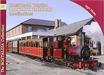 Book cover for The Nostalgia Collection Volume 19 Talyllyn Railway Recollections