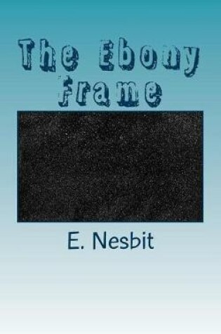 Cover of The Ebony Frame
