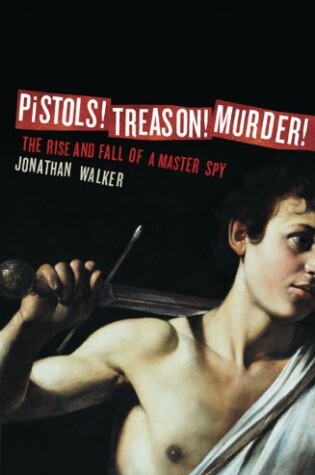 Cover of Pistols! Treason! Murder!