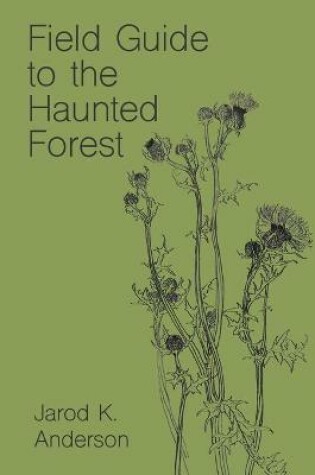 Cover of Field Guide to the Haunted Forest