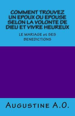 Cover of COMMENT TROUVEZ UN EPOUX OU EPOUSE SELON LA VOLONTE DE DIEU et VIVRE HEUREUX