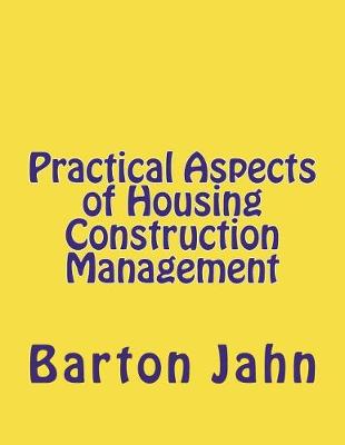 Book cover for Practical Aspects of Housing Construction Management