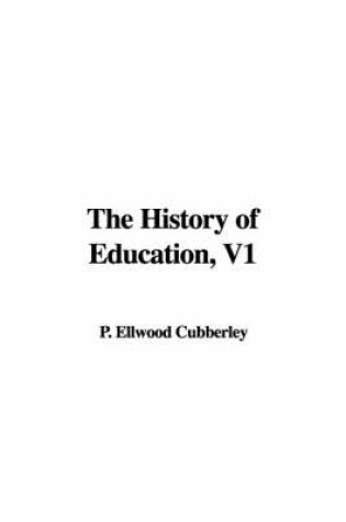 Cover of The History of Education, V1