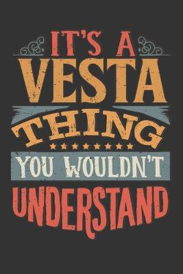 Book cover for Its A Vesta Thing You Wouldnt Understand