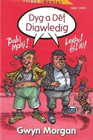 Cover of Cyfres Fflach Doniol: Dyg a Dêf Diawledig