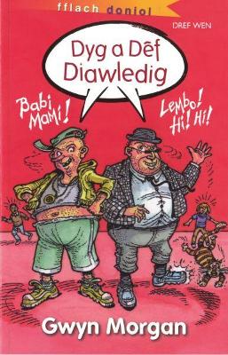 Book cover for Cyfres Fflach Doniol: Dyg a Dêf Diawledig