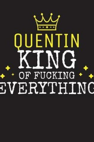 Cover of QUENTIN - King Of Fucking Everything