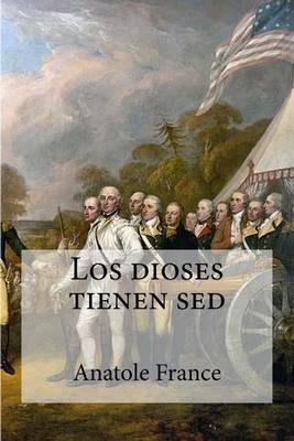 Book cover for Los dioses tienen sed