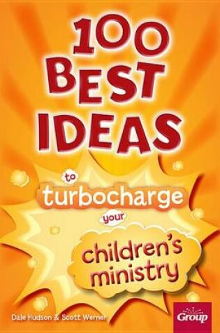 Cover of 100 Best Ideas to Turbocharge Your Children's Ministry