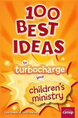 Book cover for 100 Best Ideas to Turbocharge Your Children's Ministry