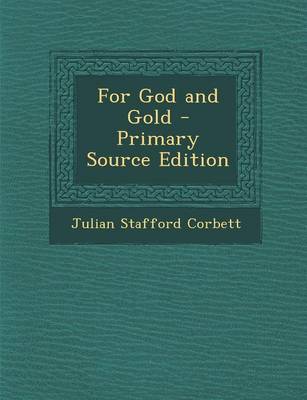 Book cover for For God and Gold - Primary Source Edition