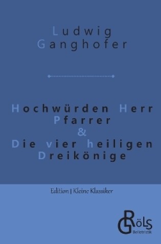 Cover of Hochwürden Herr Pfarrer & Die vier heiligen Dreikönige