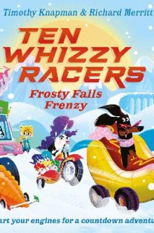 Cover of Ten Whizzy Racers: Frosty Falls Frenzy