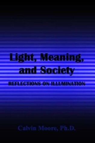 Cover of Light, Meaning, and Society