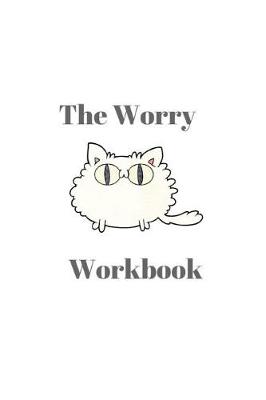 Book cover for The Worry Workbook