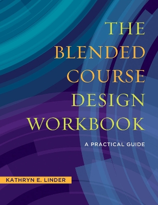 Book cover for The Blended Course Design Workbook