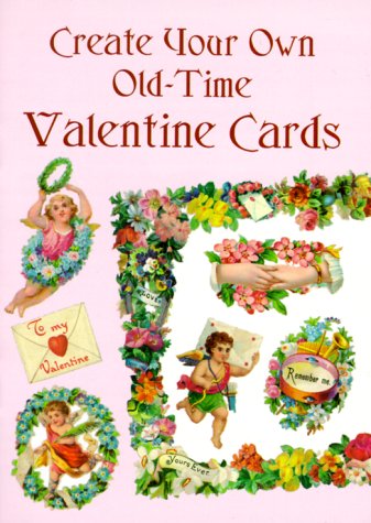 Book cover for Create Your Own Old-Time Valentine