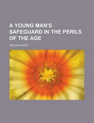 Book cover for A Young Man's Safeguard in the Perils of the Age