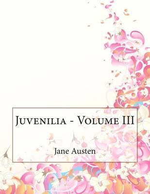 Book cover for Juvenilia - Volume III