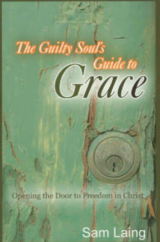Cover of Guilty Soul's Guide to Grace