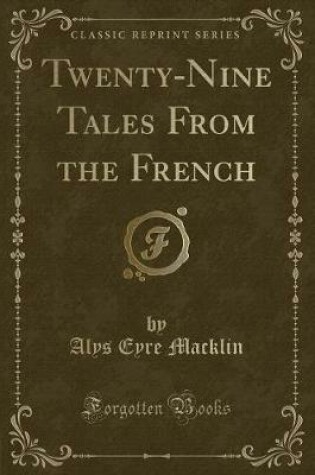 Cover of Twenty-Nine Tales from the French (Classic Reprint)