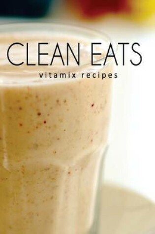 Cover of Vitamix Recipes