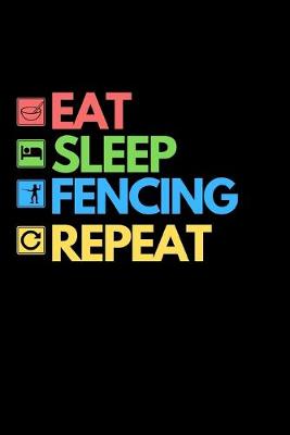 Book cover for Eat Sleep Fencing Repeat