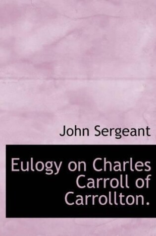 Cover of Eulogy on Charles Carroll of Carrollton.