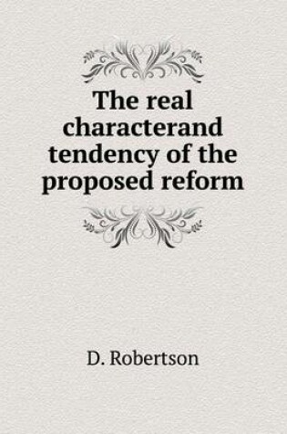 Cover of The real characterand tendency of the proposed reform