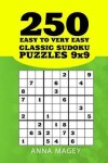 Book cover for 250 Very Easy to Easy Classic Sudoku Puzzles 9x9