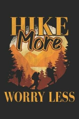 Cover of Hike More Work Less