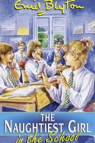 Cover of The Naughtiest Girl in the School
