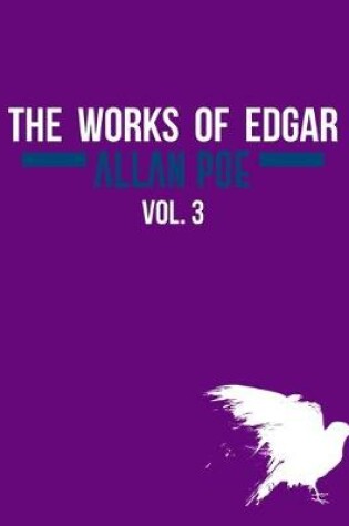 Cover of The Works of Edgar Allan Poe In Five Volumes. Vol. 3