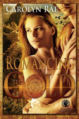 Book cover for Romancing the Gold