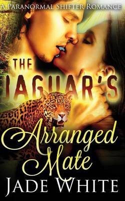 Book cover for The Jaguar's Arranged Mate