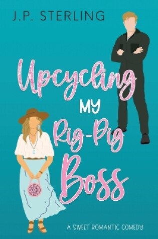 Cover of Upcycling My Rig-Pig Boss